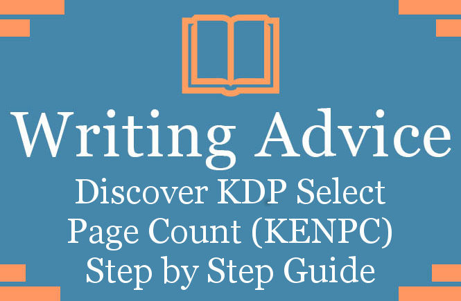Writing Advice_Discover KDP Select Page Count (KENPC) Step by Step Guide